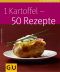 [Gu Küchenratgeber 01] • 1 Kartoffel · 50 Rezepte